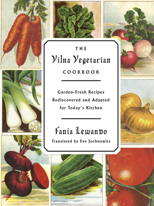 Title details for The Vilna Vegetarian Cookbook by Fania Lewando - Available